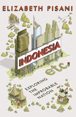 Indonesia: Improbable Nation